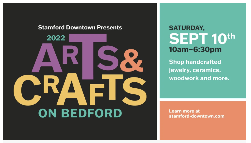 Stamford Downtown hosts Arts & Crafts on Bedford This Saturday