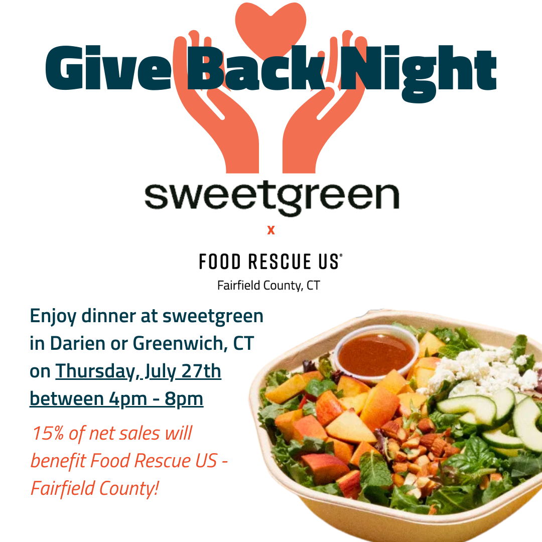 Give Back Night @Sweetgreen in Darien/Greenwich on July 27th in Partnership with Food Rescue US!