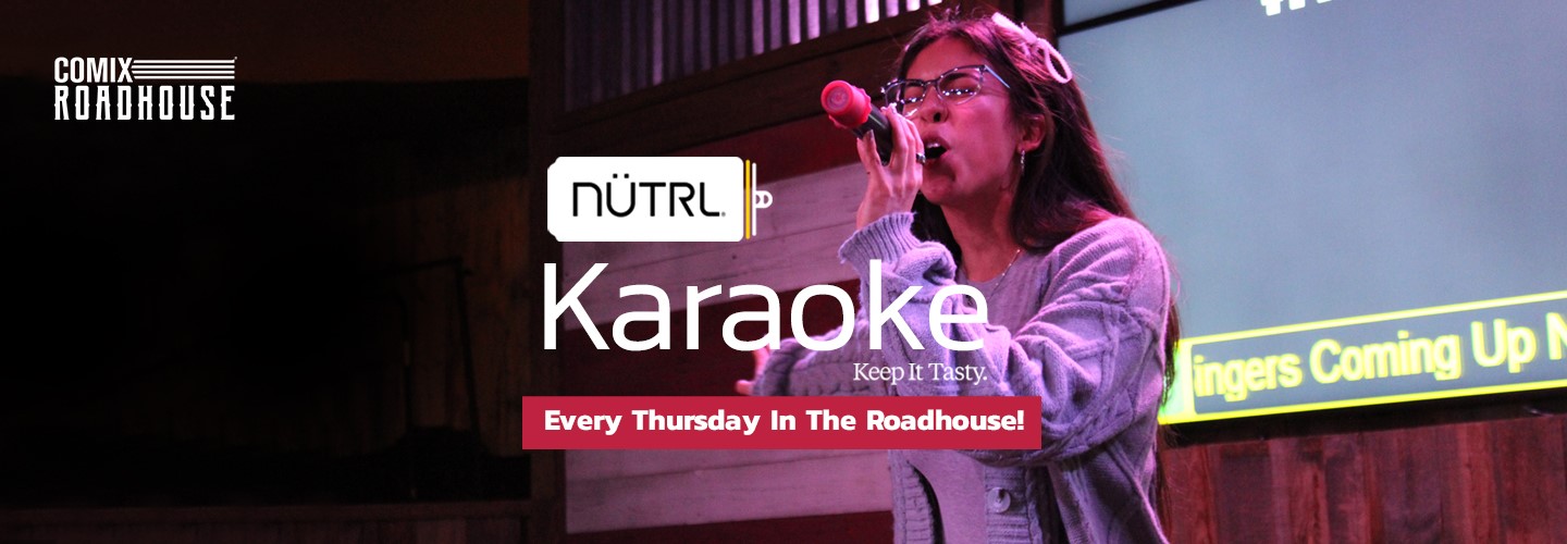 Nutrl Karaoke at Comix Roadhouse