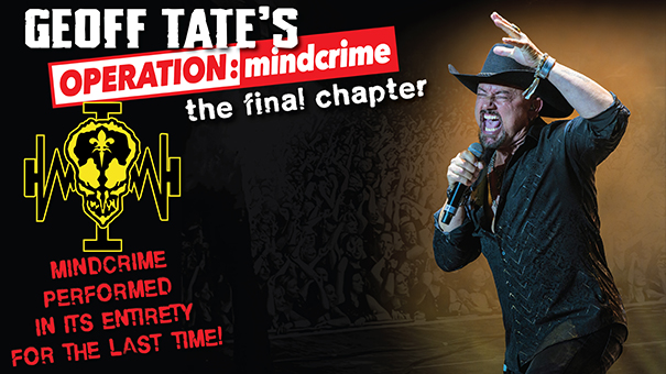 GEOFF TATE’S OPERATION: MINDCRIME – THE FINAL CHAPTER