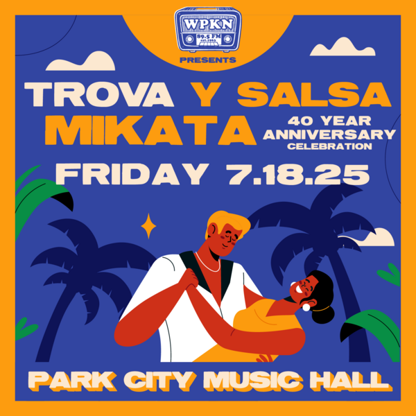 WPKN & Trova y Salsa Present Mikata 40th Anniversary Celebration