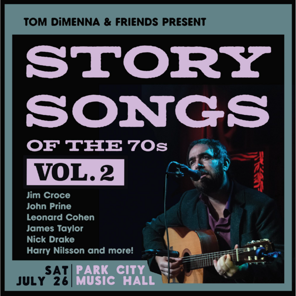 ​ Story Songs of the 70s: Vol. 2 Jim Croce, John Prine and James Taylor performed by Tom DiMenna