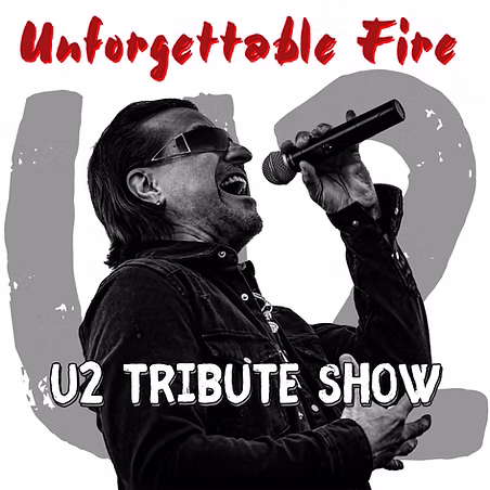 Unforgettable Fire: U2 Tribute Show
