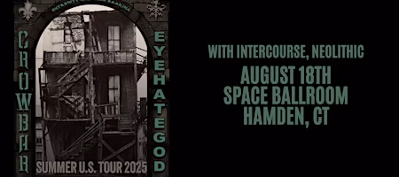 Premier Concerts and Manic Presents: CROWBAR / EYEHATEGOD