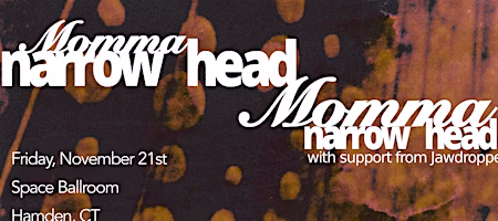 Premier Concerts and Manic Presents: Momma / Narrow Head