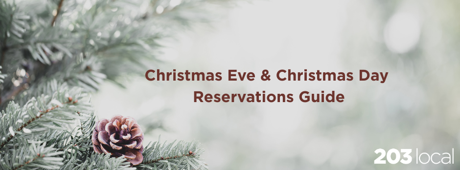 Christmas Eve & Christmas Day Reservations in Fairfield & New Haven County 2025